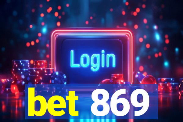 bet 869